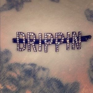 “DRIPPIN” Hair Accessory
